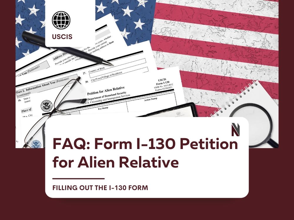 I-130 Filing Guide: Understanding Approval Timeline for Alien Relative Petition